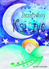 Zaczarowany księżyc - Joanna Sztroman - E-Book