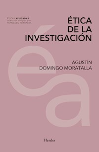 Ética de la investigación - Agustín Domingo Moratalla - E-Book
