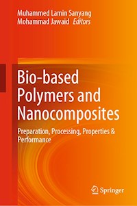 Bio-based Polymers and Nanocomposites -  - E-Book