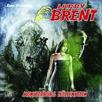 LARRY BRENT 19: Monsterburg Höllenstein - Dan Shocker - Hörbuch
