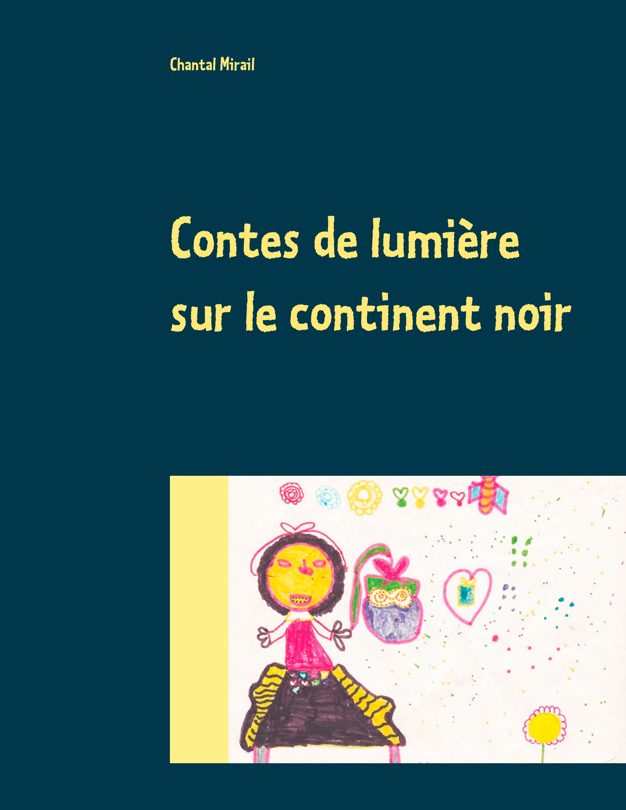 Contes de lumière sur le continent noir - Chantal Mirail - E-Book