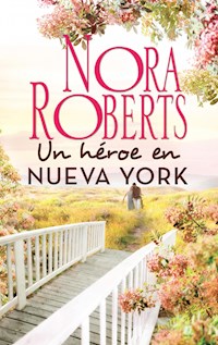 Un héroe en Nueva York - Nora Roberts - E-Book
