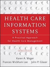 Health Care Information Systems - Karen A. Wager - E-Book