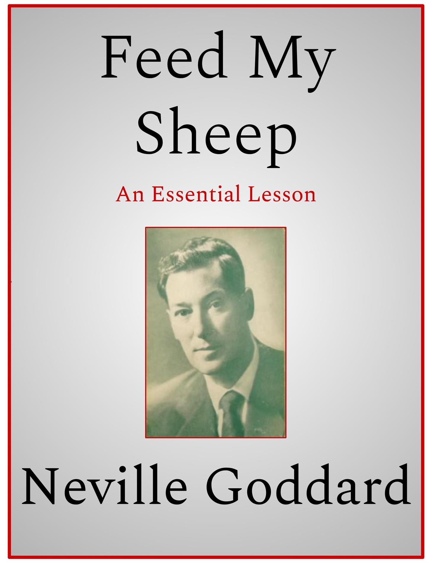 Feed My Sheep - Neville Goddard - E-Book