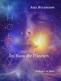 Phoenix - Im Bann der Planeten - Anja Buchmann - E-Book