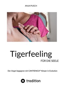 Tigerfeeling für die Seele - Anja Pusch - E-Book