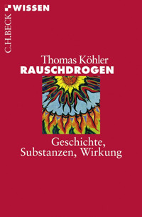 Rauschdrogen - Thomas Köhler - E-Book