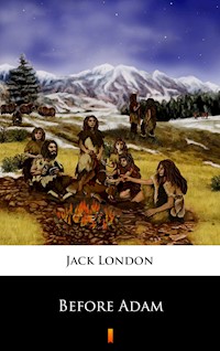 Before Adam - Jack London - E-Book