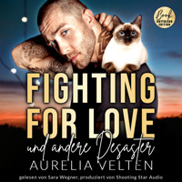 Fighting for Love und andere Desaster - Boston In Love, Band 4 (ungekürzt) - Aurelia Velten - Hörbuch