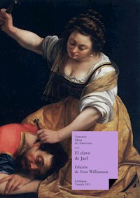 El clavo de Jael - Antonio Mira de Amescua - E-Book