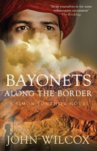 Bayonets Along the Border - John Wilcox - E-Book