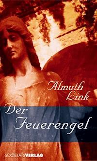 Der Feuerengel - Almuth Link - E-Book