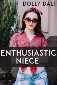 Enthusiastic Niece: Taboo Erotica - Dolly Dali - E-Book