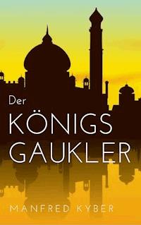 Der Königsgaukler - Manfred Kyber - E-Book