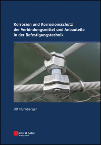 Korrosion und Korrosionsschutz der Verbindungsmittel und Anbauteile in der Befestigungstechnik -  - E-Book