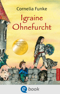 Igraine Ohnefurcht - Cornelia Funke - E-Book