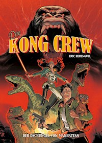 Die Kong Crew, Band 1 - Der Dschungel von Manhatten - Eric Herenguel - E-Book