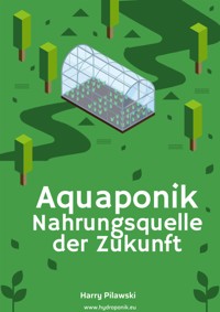 Aquaponik - Harry Pilawski - E-Book