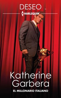 El millonario italiano - Katherine Garbera - E-Book