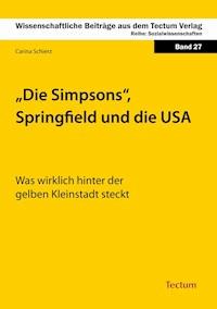 Die Simpsons, Springfield und die USA - Carina Schierz - E-Book