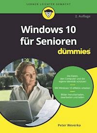 Windows 10 für Senioren für Dummies - Peter Weverka - E-Book
