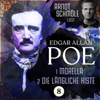 Morella / Die längliche Kiste - Arndt Schmöle liest Edgar Allan Poe, Band 8 (Ungekürzt) - Edgar Allan Poe - Hörbuch