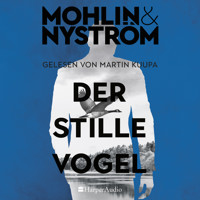 Der stille Vogel (ungekürzt) - Peter Mohlin - Hörbuch