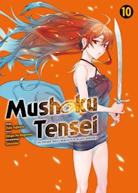 Mushoku Tensei, Band 10 - In dieser Welt mach ich alles anders - Rifujin Na Magonote - E-Book