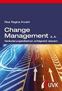 Change Management - Rixa Regina Kroehl - E-Book