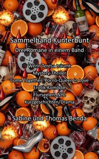 Sammelband Kunterbunt - Drei Romane in einem Band - Sabine Benda - E-Book