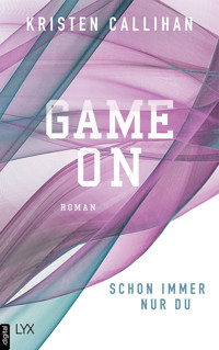 Game on - Schon immer nur du - Kristen Callihan - E-Book