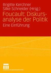 Foucault: Diskursanalyse der Politik -  - E-Book