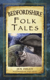 Bedfordshire Folk Tales - Jen Foley - E-Book