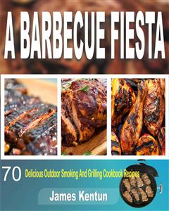 A Barbecue Fiesta - James Kentun - E-Book
