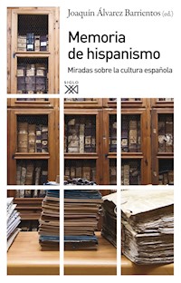 Memoria del hispanismo - Joaquín Álvarez Barrientos - E-Book