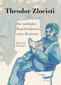 Theodor Zlocisti - Albrecht Spranger - E-Book