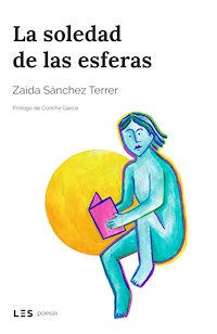 La soledad de las esferas - Zaida Sánchez Terrer - E-Book
