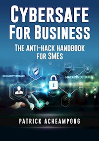 Cybersafe for Business - Patrick Acheampong - E-Book