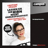 Lassen Sie Ihr Hirn nicht unbeaufsichtigt! - Christiane Stenger - Hörbuch