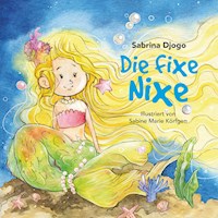 Die fixe Nixe - Sabrina Djogo - E-Book