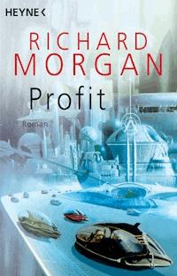 Profit - Richard Morgan - E-Book