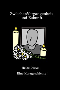 Zwischen Vergangenheit und Zukunft - Heike Doeve - E-Book