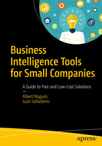 Business Intelligence Tools for Small Companies - Albert Nogués - E-Book