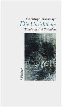 Die Unsichtbare - Christoph Ransmayr - E-Book