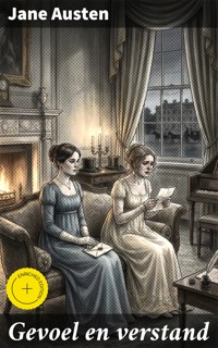 Gevoel en verstand - Jane Austen. - E-Book