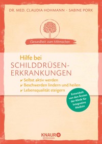 Hilfe bei Schilddrüsenerkrankungen - Dr. med. Claudia Hohmann - E-Book