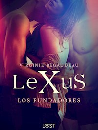 LeXuS : los Fundadores - Virginie Bégaudeau - E-Book