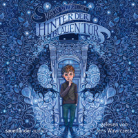Hinter der blauen Tür (Gekürzte Lesefassung) - Marcin Szczygielski - Hörbuch