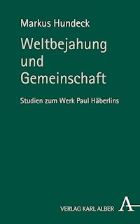 Weltbejahung und Gemeinschaft - Markus Hundeck - E-Book