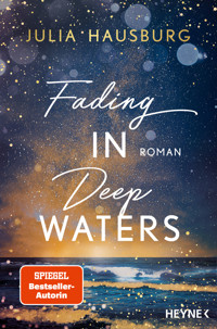 Fading In Deep Waters - Julia Hausburg - E-Book